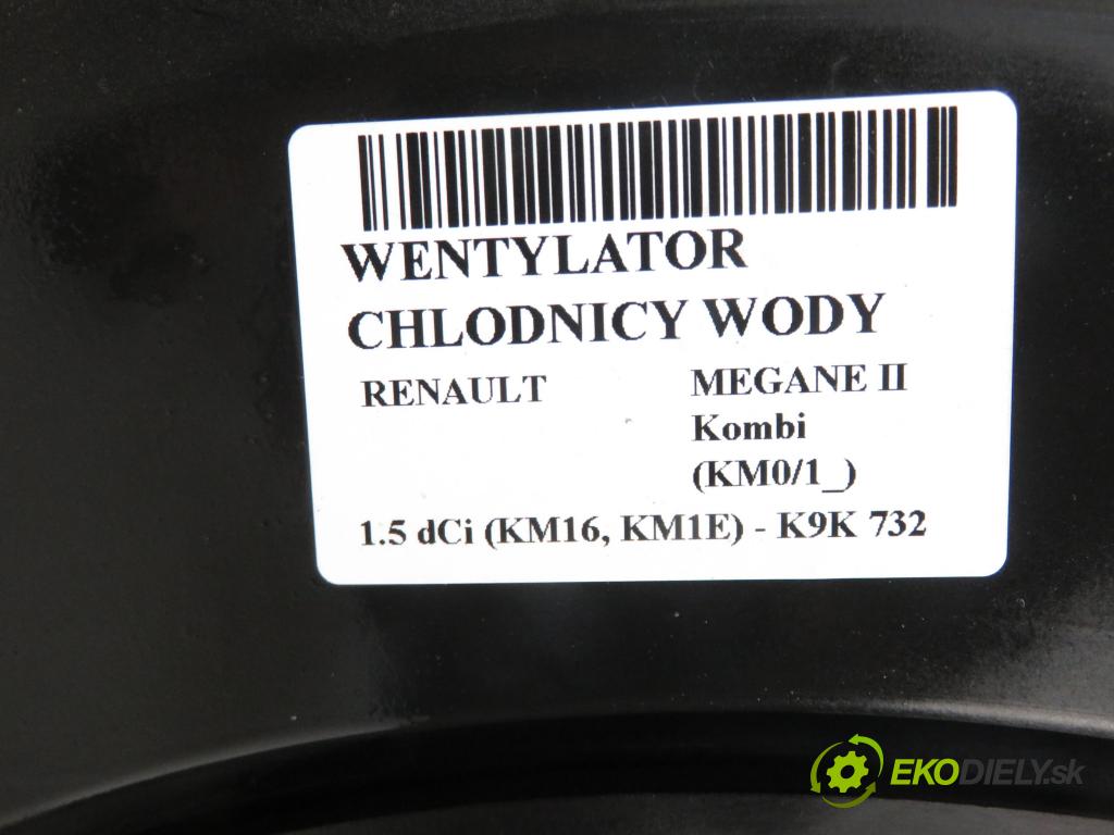 RENAULT MEGANE II Kombi (KM0/1_) KOMBI 2007 1461,00 Wentylatory 1461,00 Ventilátor chladič vody 8200680824