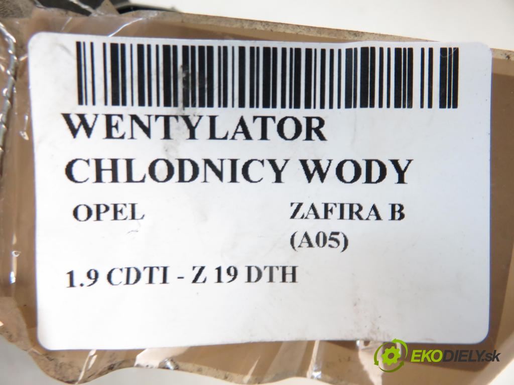 OPEL ZAFIRA B (A05) MINIVAN 2006 1910,00 Wentylatory 1910,00 Ventilátor chladič vody 3135103630 ; 13171426