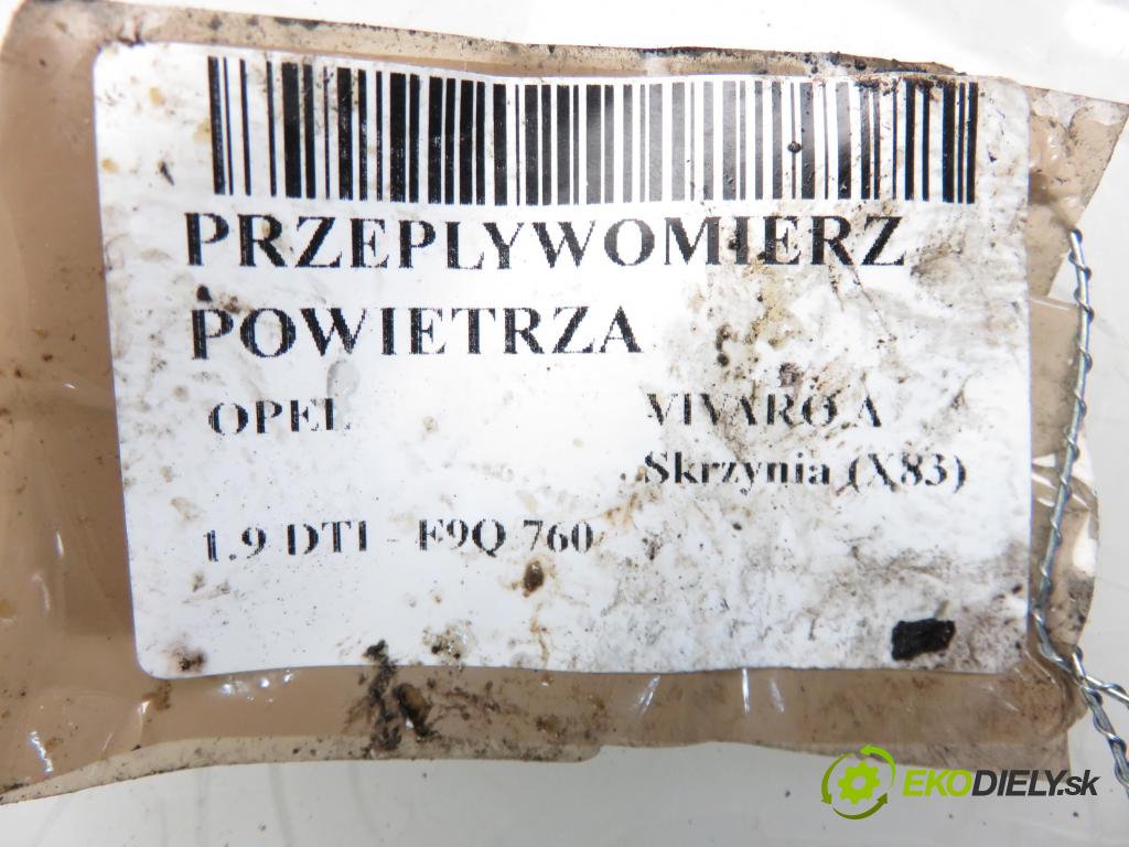 OPEL VIVARO A Skrzynia (X83) FURGON 2005 1870,00 Przepływomierze 1870,00 váha vzduchu vzduchu 5WK9620 ; 5WK9620Z