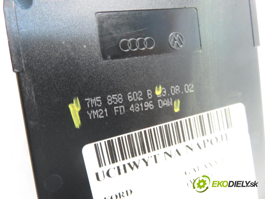 FORD GALAXY (WGR) MINIVAN 2002 1896,00 Uchwyty fabryczne 1896,00 Držiak na nápoje 7M5858602B ; YM21FD48196DAW (Úchyty, držiaky na nápoje)