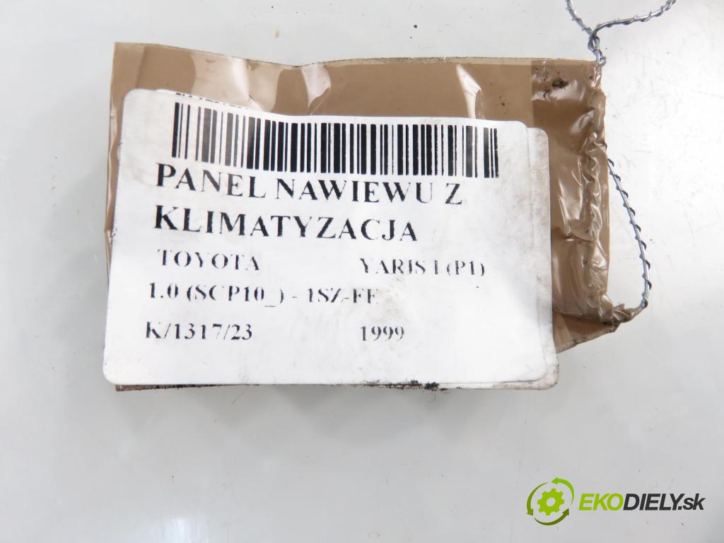 TOYOTA YARIS (_P1_) HB 1999 50,00 1.0 VVT- i 68 - 1SZ-FE 998,00 Panel kúrenia KLIMATIZACE: 758268701D