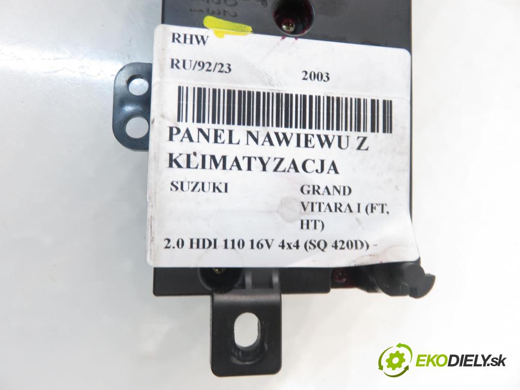 SUZUKI GRAND VITARA I (FT, HT) TERENOWY 2003 80,00 2.0 HDI 110 16V 4x4 (SQ 420D) - RHW 1997,00 Panel kúrenia KLIMATIZACE: 7440054J02 ; 5037223523