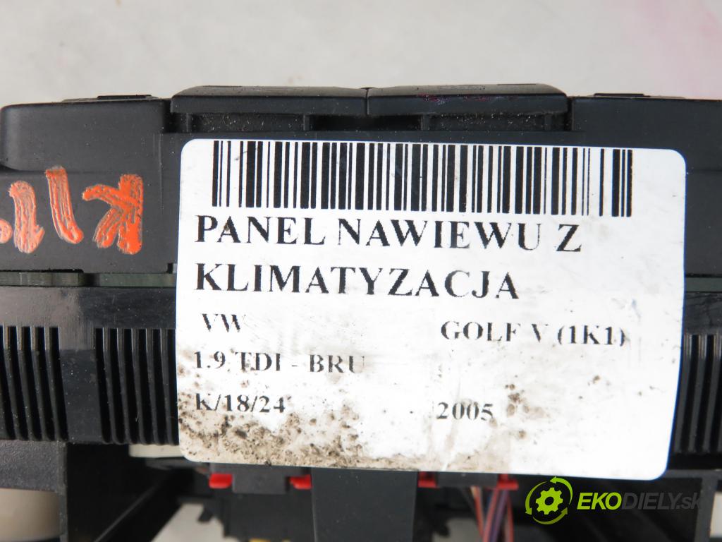 VW GOLF V (1K1) HB 2005 66,00 1.9 TDI PD 90 - BRU 1896,00 Panel kúrenia KLIMATIZACE: