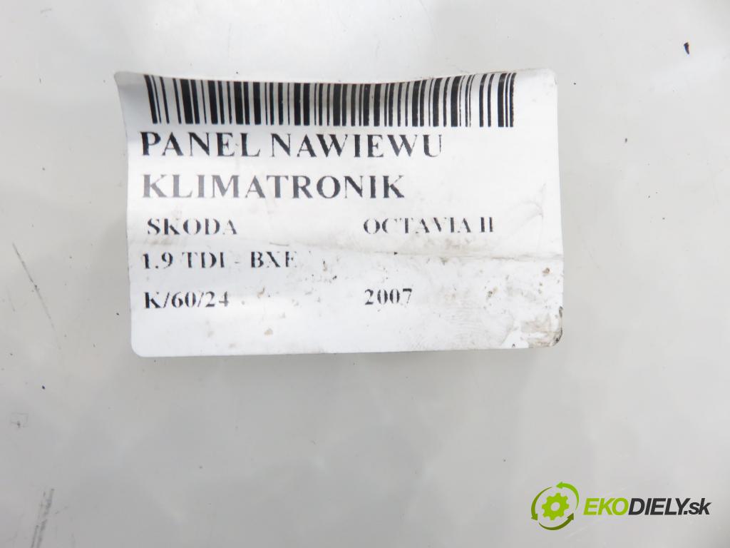 SKODA OCTAVIA II (1Z3) LIFTBACK 2007 77,00 1.9 TDI - BXE 1896,00 Panel kúrenia KLIMATRONIK