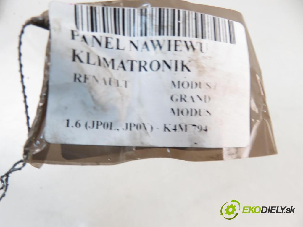 RENAULT MODUS / GRAND MODUS (F/JP0_) HB 2006 65,00 1.6 (JP0L, JP0V) - K4M 794 1598,00 Panel kúrenia KLIMATRONIK 8200133339