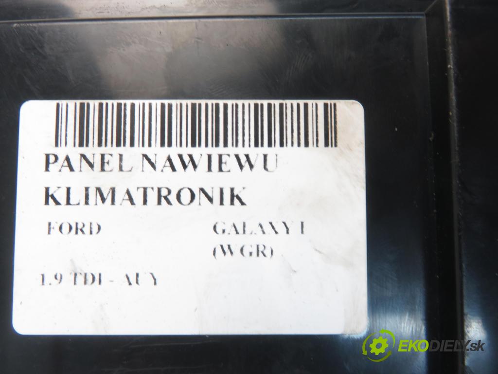 FORD GALAXY (WGR) VAN 2003 96,00 1.9 TDI PD 130 - ASZ 1896,00 Panel kúrenia KLIMATRONIK YM2119988AAW ; 7M5907040L
