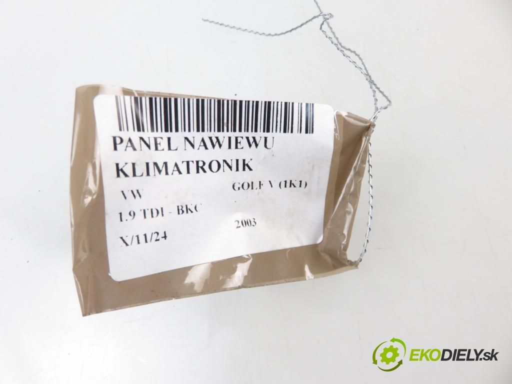 VW GOLF V (1K1) HB 2003 77,00 1.9 TDI PD 105 - BKC 1896,00 Panel kúrenia KLIMATRONIK