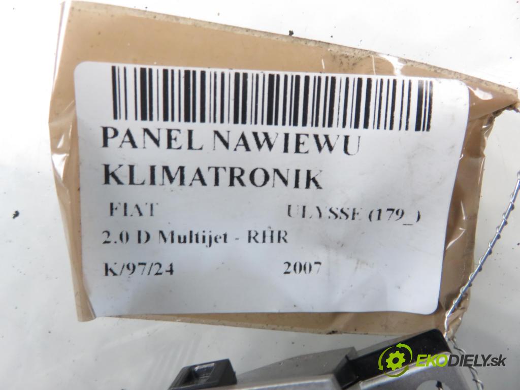 FIAT ULYSSE (179_) MINIVAN 2007 100,00 2.0 D Multijet - RHR 1997,00 Panel kúrenia KLIMATRONIK 14011591ZD ; F011500073 ; A83014200