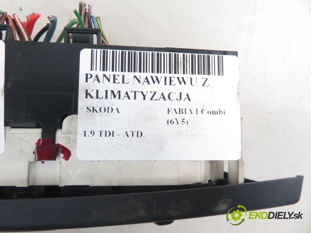 SKODA FABIA I Combi (6Y5) KOMBI 2002 74,00 1.9 TDI - ATD 1896,00 Panel topení KLIMATIZACE: