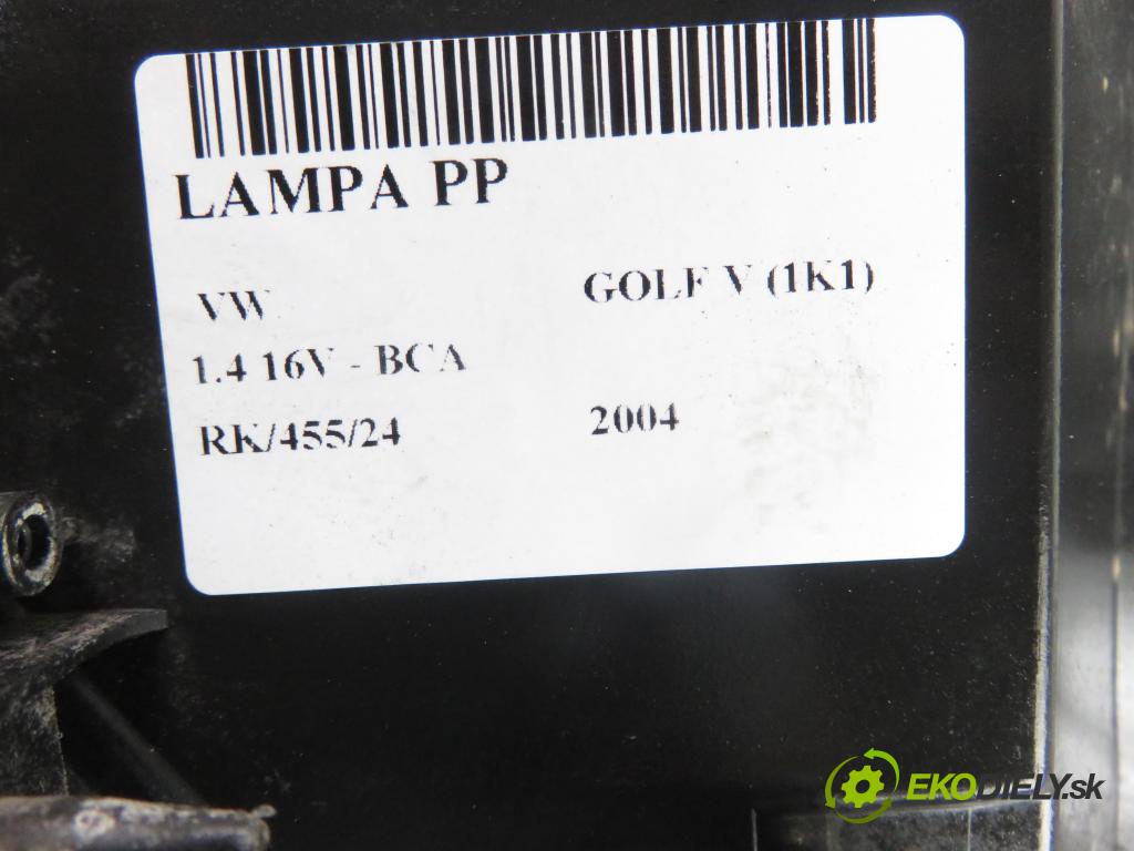 VW GOLF V (1K1) HB 2004 55,00 1.4 16V - BCA 1390,00 Svetlo PP 0301212202 ; 1K6941006A