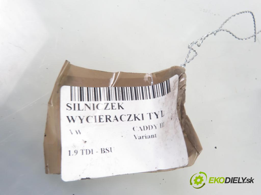 VW CADDY III Variant (2KB, 2KJ, 2CB, 2CJ) KOMBIVAN 2007 55,00 1.9 TDI - BSU 1896,00 Motorček stierače zadné 1T0955711C ; 0390201598