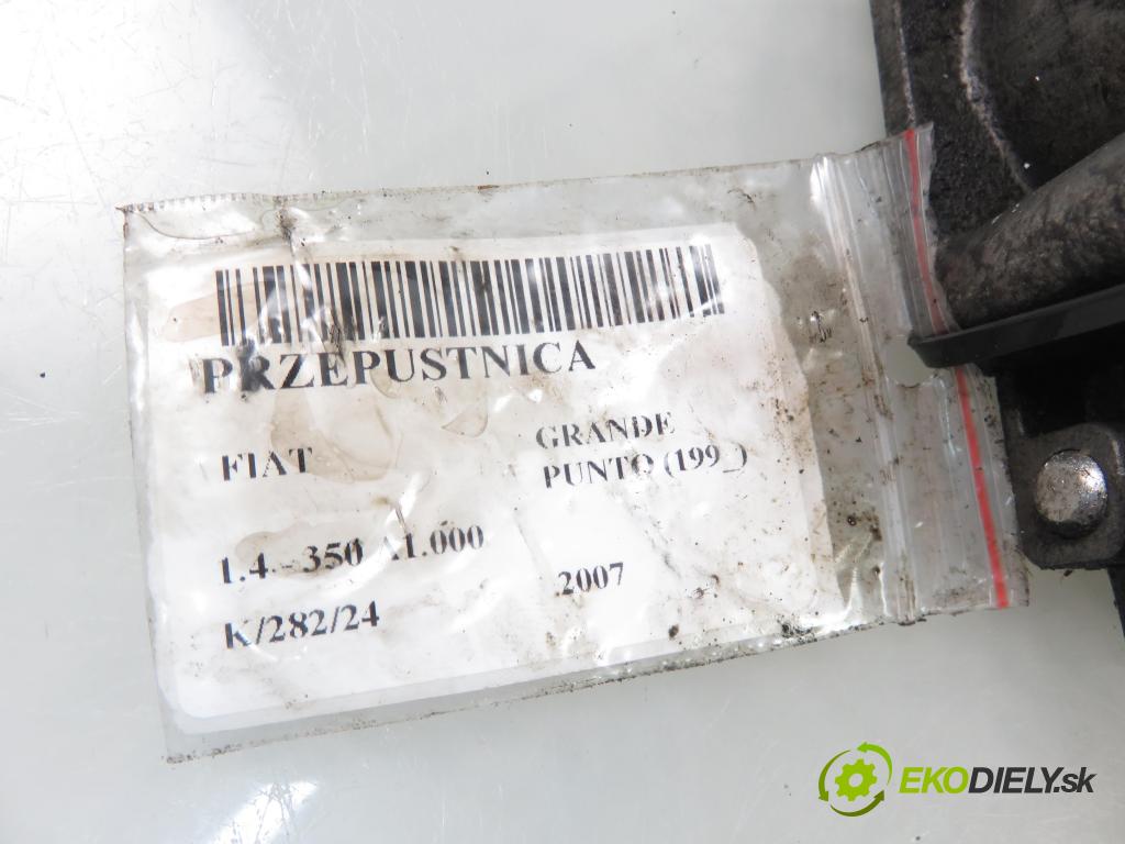 FIAT GRANDE PUNTO (199_) HB 2007 57,00 1.4 - 350 A1.000 1368,00 Škrtiaca klapka 44SMF9 (Škrtiace klapky)