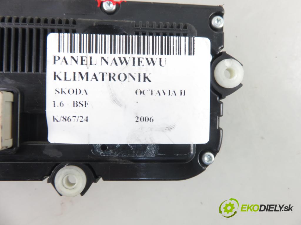 SKODA OCTAVIA II (1Z3) LIFTBACK 2006 75,00 1.6 - BSE 1595,00 Panel kúrenia KLIMATRONIK