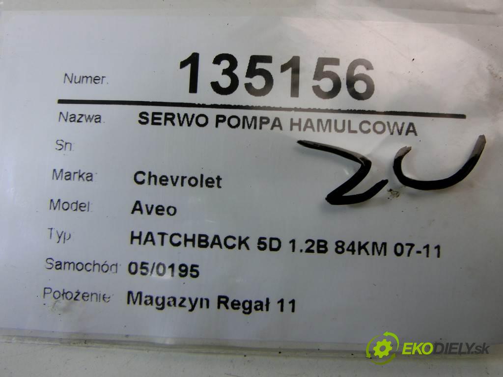 Chevrolet Aveo  2008  HATCHBACK 5D 1.2B 84KM 07-11 1200 posilovač pumpa brzdová  (Posilovače brzd)