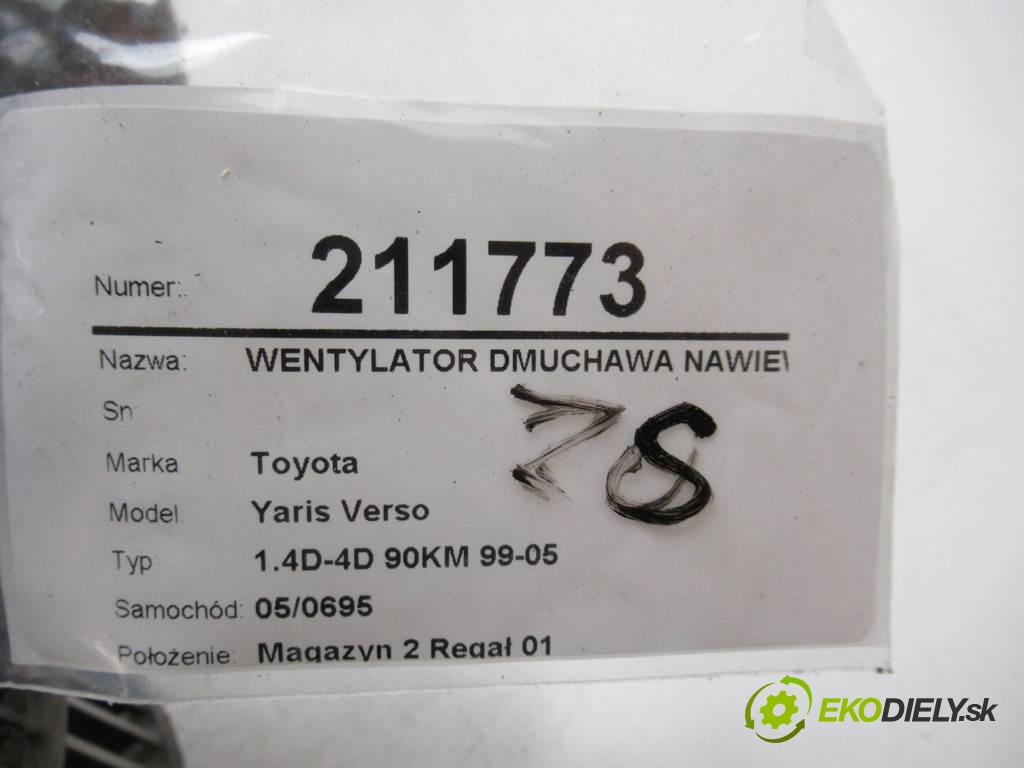 Toyota Yaris Verso  2004  1.4D-4D 90KM 99-05 1400 Ventilátor ventilátor kúrenia  (Ventilátory kúrenia)