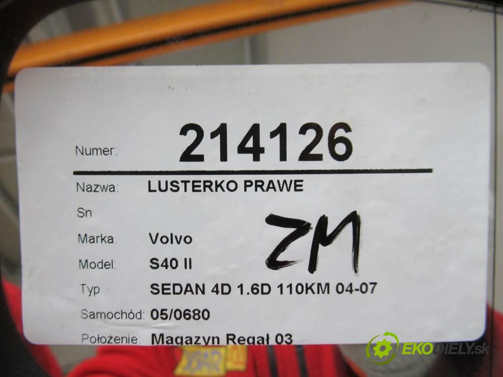 Volvo S40 II  2007 80 kw SEDAN 4D 1.6D 110KM 04-07 1600 zpětné zrcátko pravé