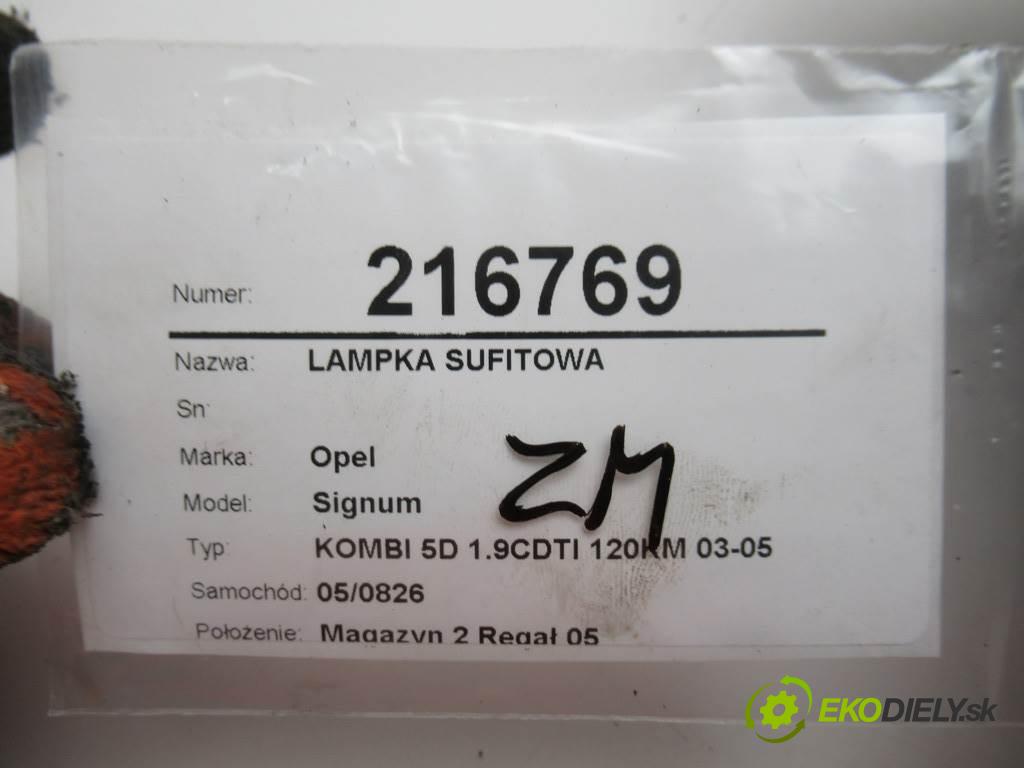 Opel Signum  2005 88 kw KOMBI 5D 1.9CDTI 120KM 03-05 1900 světlo stropní 13149728 (Osvětlení interiéru)