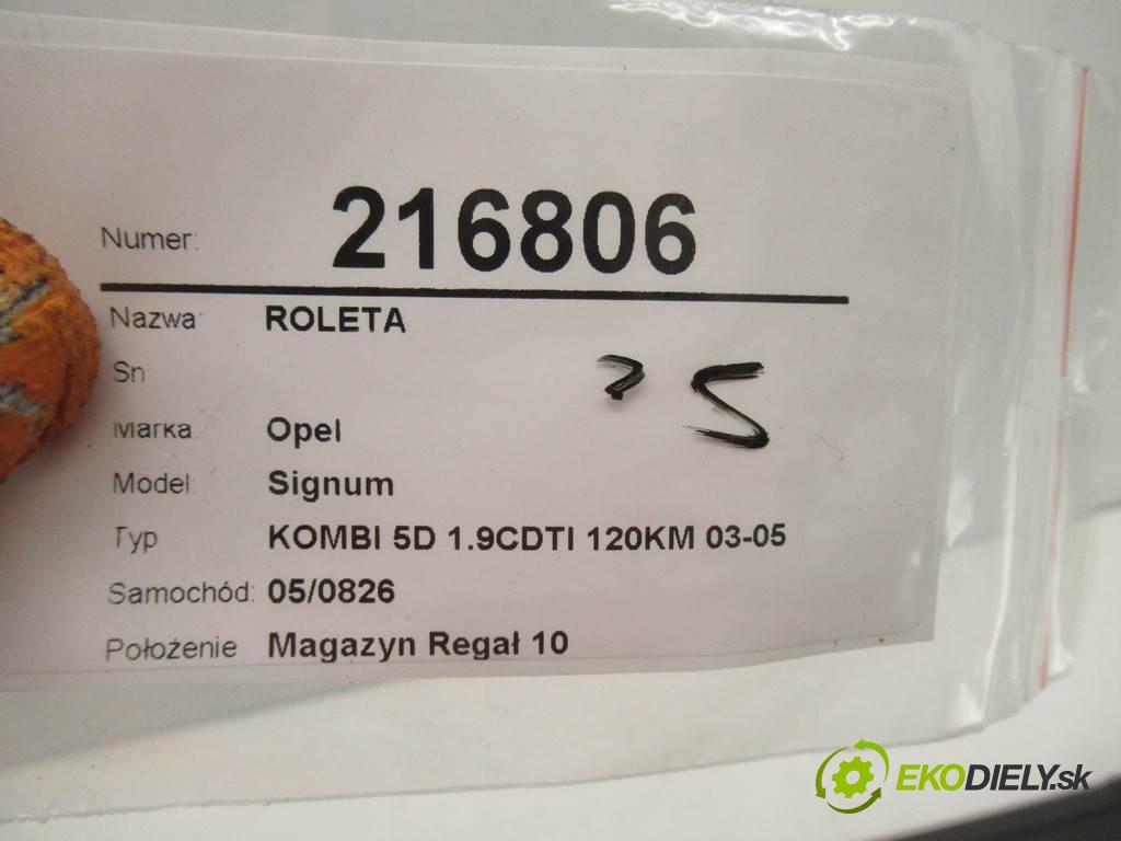 Opel Signum  2005 88 kw KOMBI 5D 1.9CDTI 120KM 03-05 1900 Roleta  (Rolety kufra)