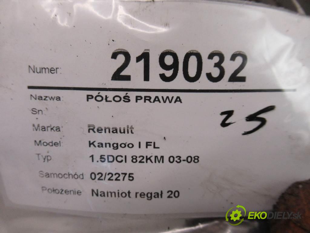 Renault Kangoo I FL  2004  1.5DCI 82KM 03-08 1500 Poloos pravá  (Poloosy)