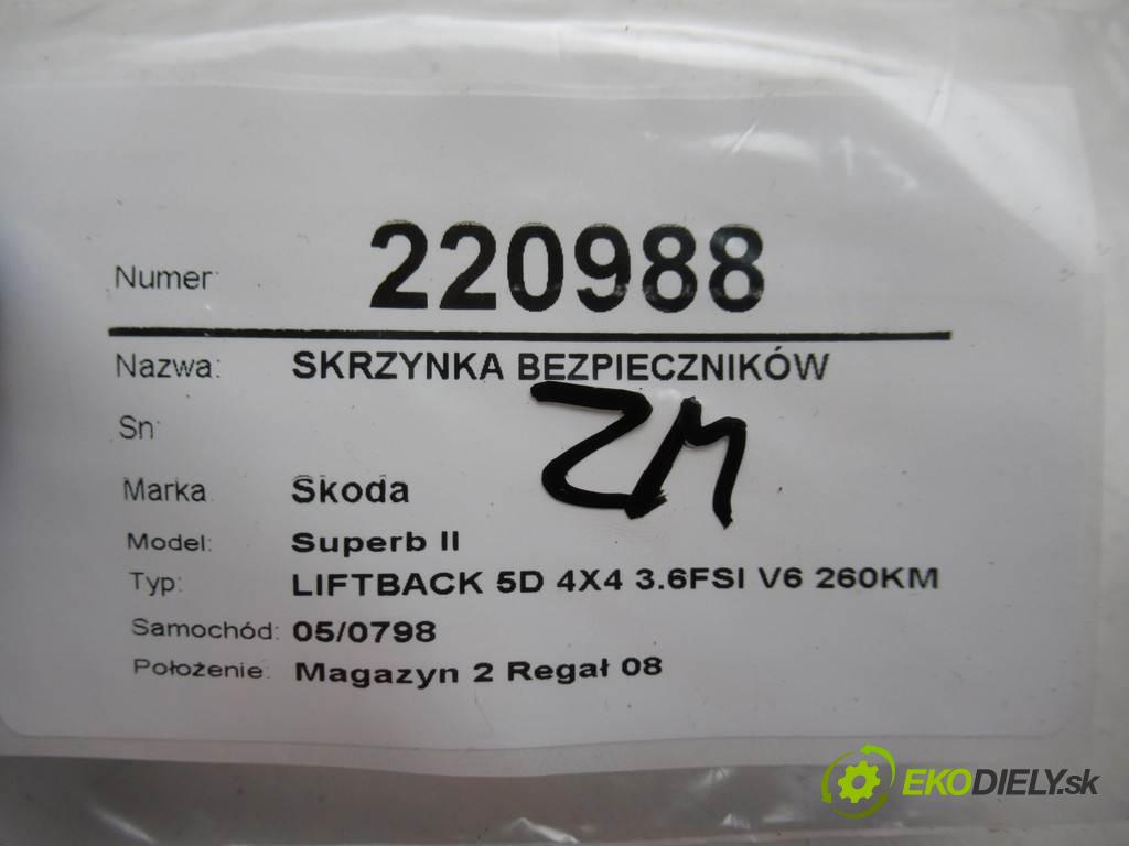 Skoda Superb II  2010  LIFTBACK 5D 4X4 3.6FSI V6 260KM 08-13 3600 Skrinka poistková  (Poistkové skrinky)