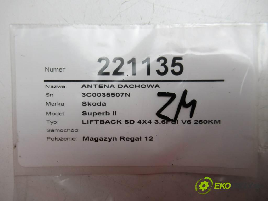 Skoda Superb II    LIFTBACK 5D 4X4 3.6FSI V6 260KM 08-13  ANTENA střešní 3C0035507N