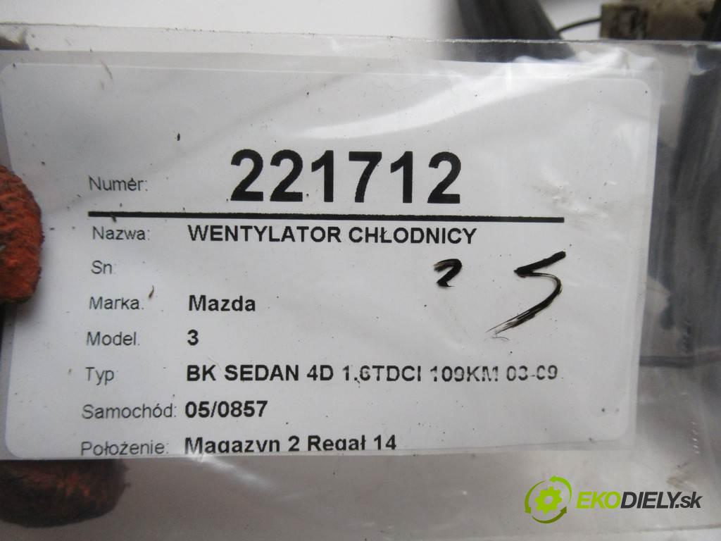 Mazda 3  2004 80 kw BK SEDAN 4D 1.6TDCI 109KM 03-09 1560 ventilátor chladiče  (Ventilátory)