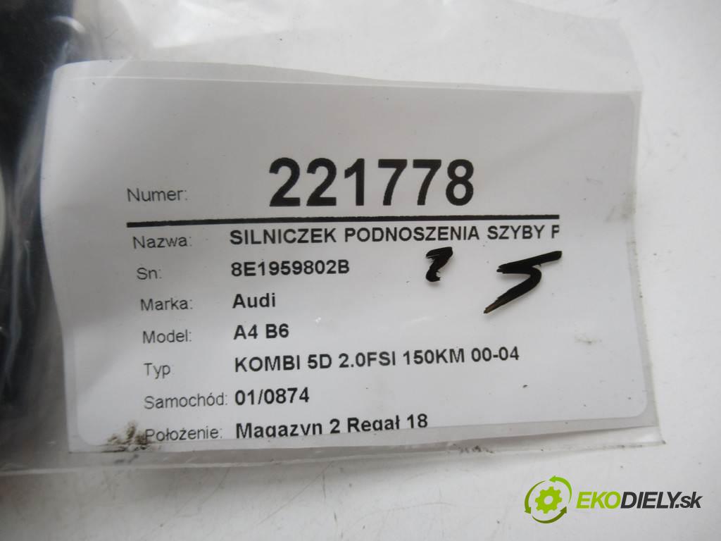 Audi A4 B6  2002  KOMBI 5D 2.0FSI 150KM 00-04 2000 Motorček sťahovania okna predný pravy 8E1959802B (Ostatné)