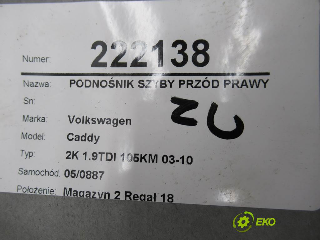 Volkswagen Caddy  2006 105KM 2K 1.9TDI 105KM 03-10 1900 Mechanizmus okna predný pravy 1K0959792J 1T0959702D (Ostatné)