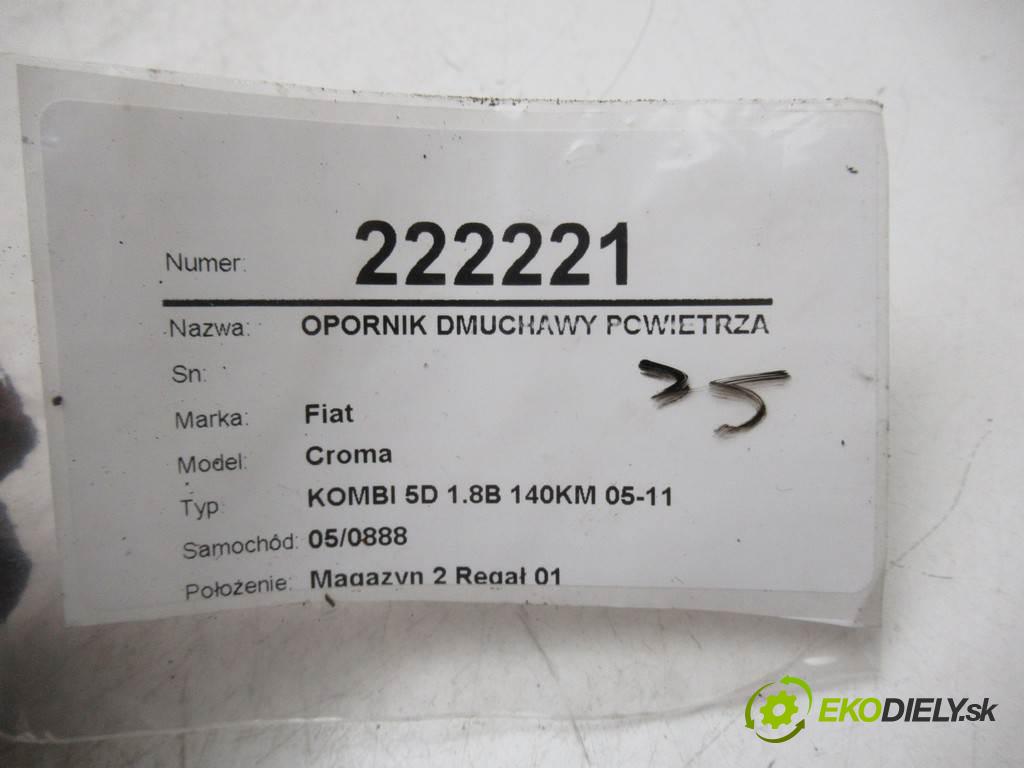 Fiat Croma  2007  KOMBI 5D 1.8B 140KM 05-11 1800 odpor rezistor topení vzduchu 73421312U (Odpory topení)