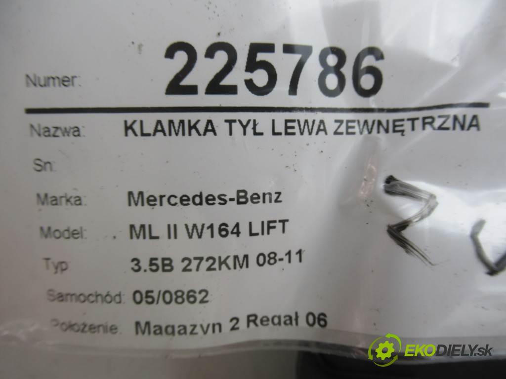 Mercedes-Benz ML II W164 LIFT  2011 201kW 3.5B 272KM 08-11 3498 Kľučka zad ľavá strana vonkajšia  (Ostatné)