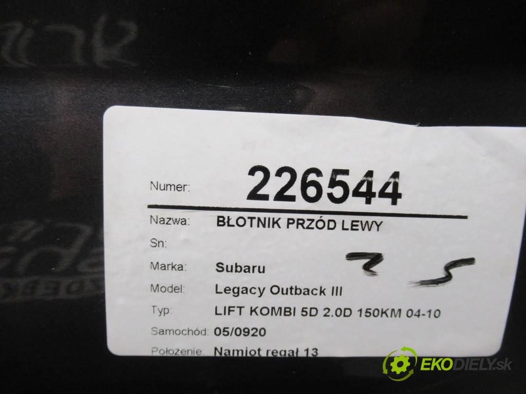 Subaru Legacy Outback III  2008 110 kw LIFT KOMBI 5D 2.0D 150KM 04-10 2000 Blatník predný ľavy  (Predné ľavé)
