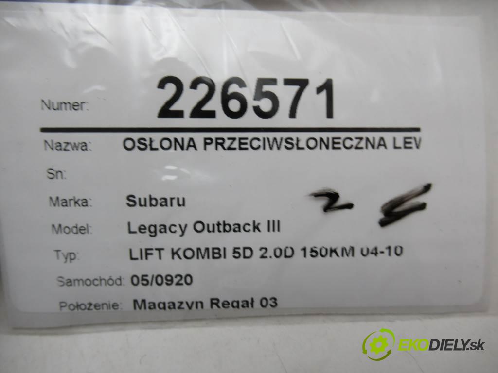 Subaru Legacy Outback III  2008 110 kw LIFT KOMBI 5D 2.0D 150KM 04-10 2000 clona sluneční levá strana