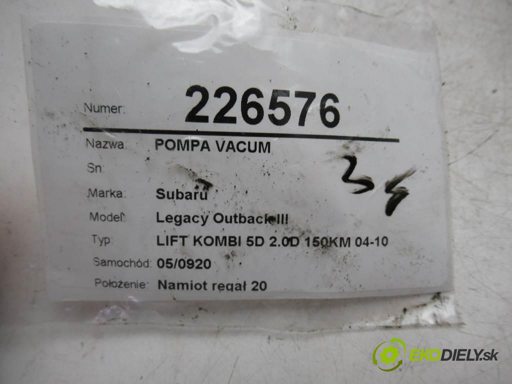 Subaru Legacy Outback III  2008 110 kw LIFT KOMBI 5D 2.0D 150KM 04-10 2000 Pumpa vákuová