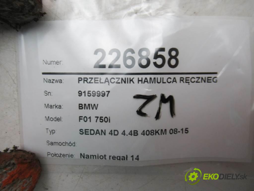 BMW F01 750i    SEDAN 4D 4.4B 408KM 08-15  Prepínač brzdy ručnej brzdy 9159997 (Prepínače, spínače, tlačidlá a ovládače kúrenia)