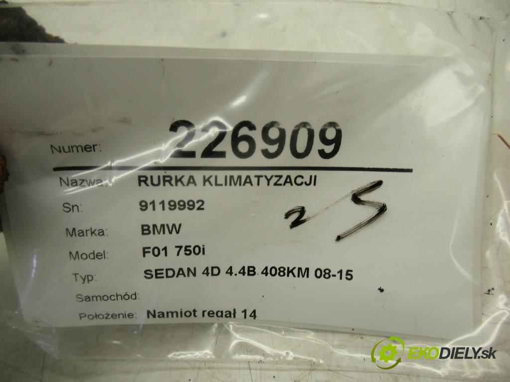 BMW F01 750i    SEDAN 4D 4.4B 408KM 08-15  rúrka klimatizace 9119992 (Rozvody klimatizace)