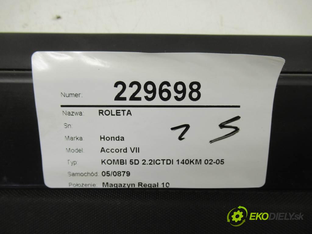 Honda Accord VII  2004 103kw KOMBI 5D 2.2ICTDI 140KM 02-05 2200 Roleta  (Rolety kufru)