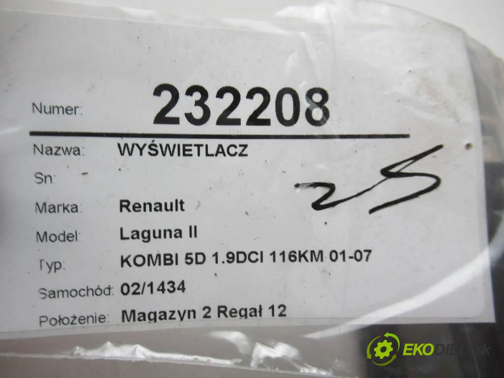 Renault Laguna II  2002 88 kw KOMBI 5D 1.9DCI 116KM 01-07 1900 Displej P8200002604A (Přístrojové desky, displeje)