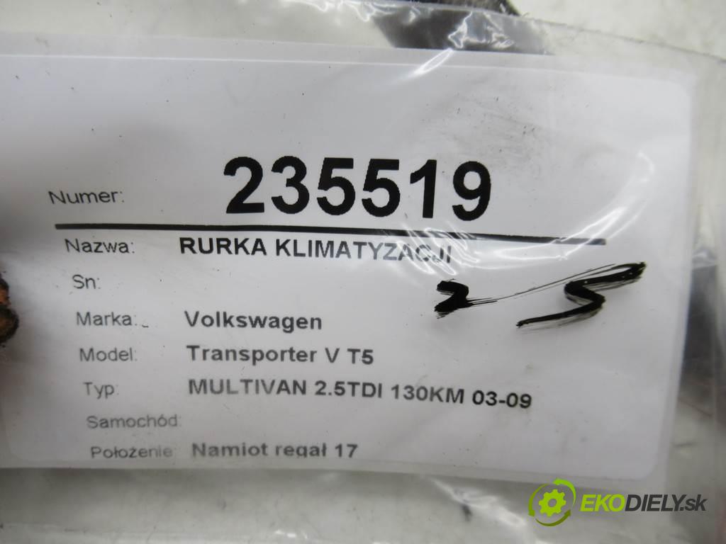 Volkswagen Transporter V T5    MULTIVAN 2.5TDI 130KM 03-09  rúrka klimatizace  (Rozvody klimatizace)
