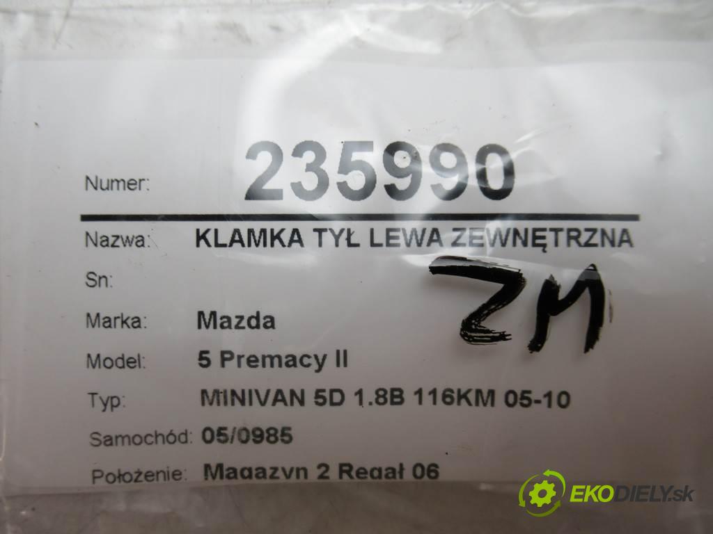 Mazda 5 Premacy II  2005  MINIVAN 5D 1.8B 116KM 05-10 1800 Kľučka zad ľavá strana vonkajšia  (Ostatné)