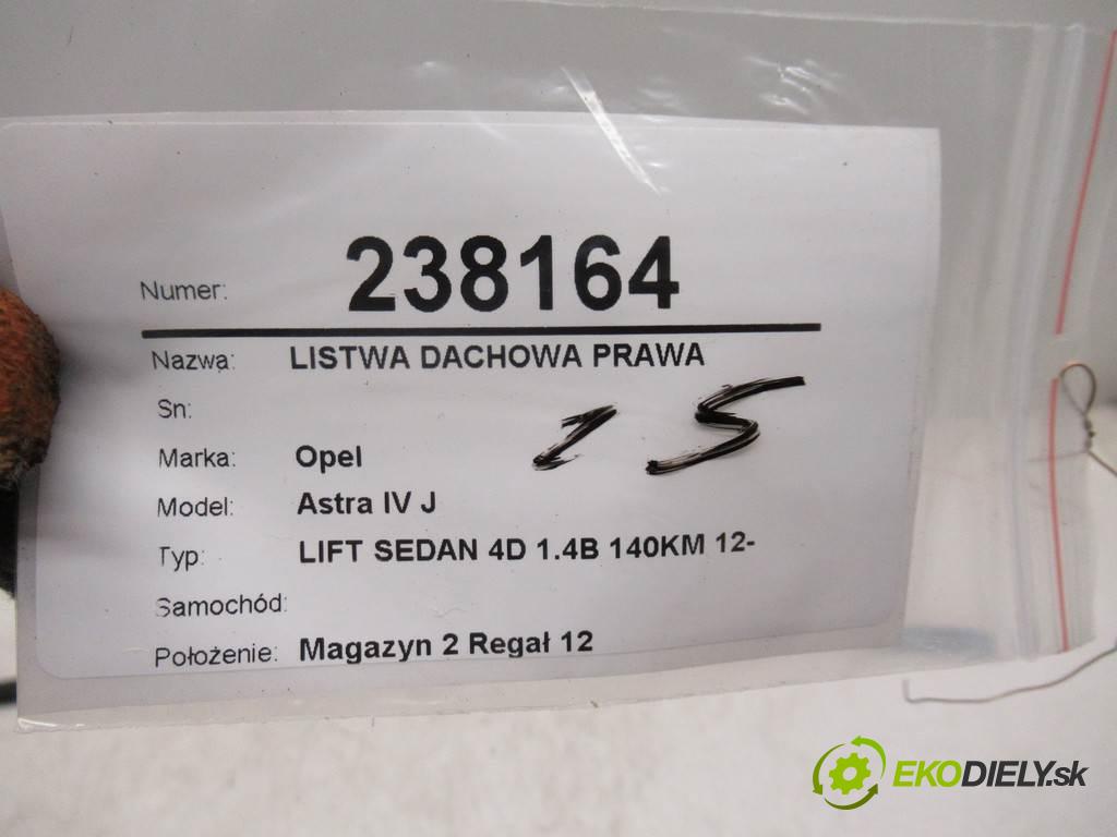 Opel Astra IV J    LIFT SEDAN 4D 1.4B 140KM 12-  Lišta strešná pravá