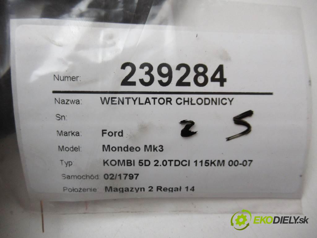 Ford Mondeo Mk3  2001 85 kW KOMBI 5D 2.0TDCI 115KM 00-07 2000 Ventilátor chladiča  (Ventilátory)