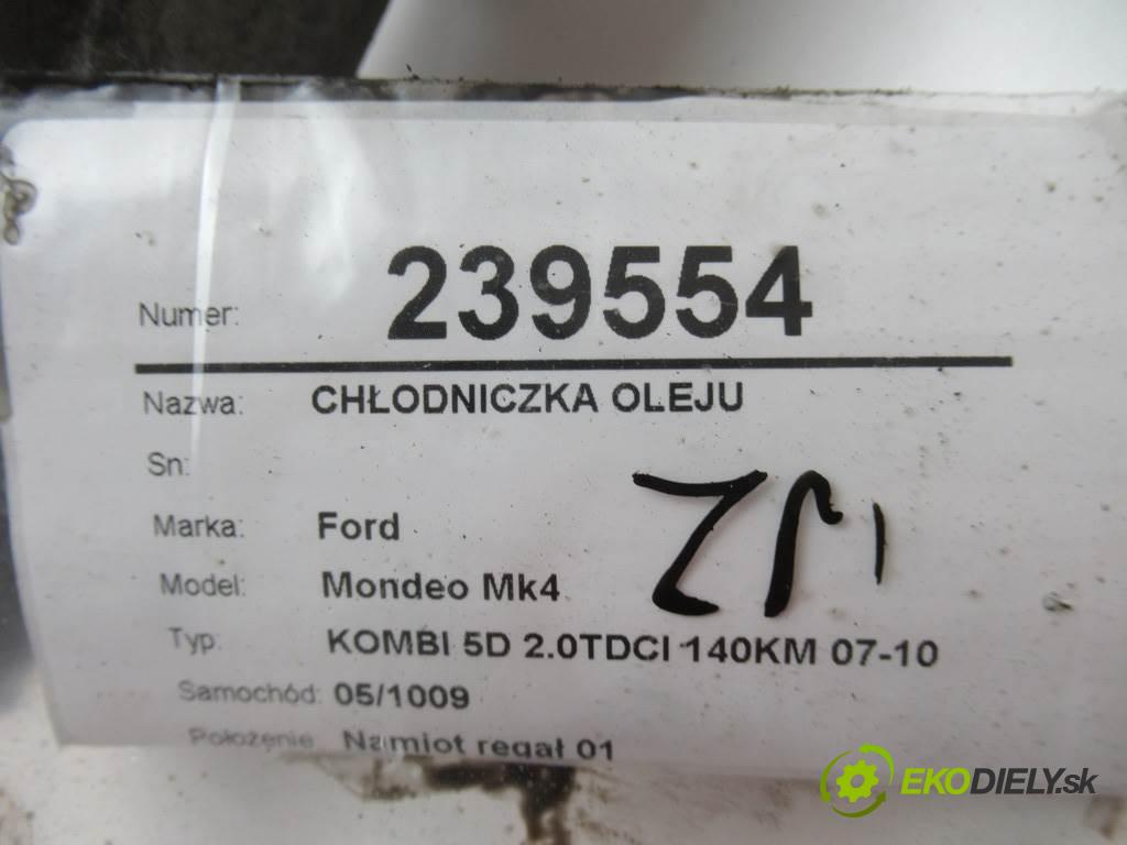 Ford Mondeo Mk4  2010  KOMBI 5D 2.0TDCI 140KM 07-10 2000 Chladič oleja 9685997780 (Chladiče oleja)