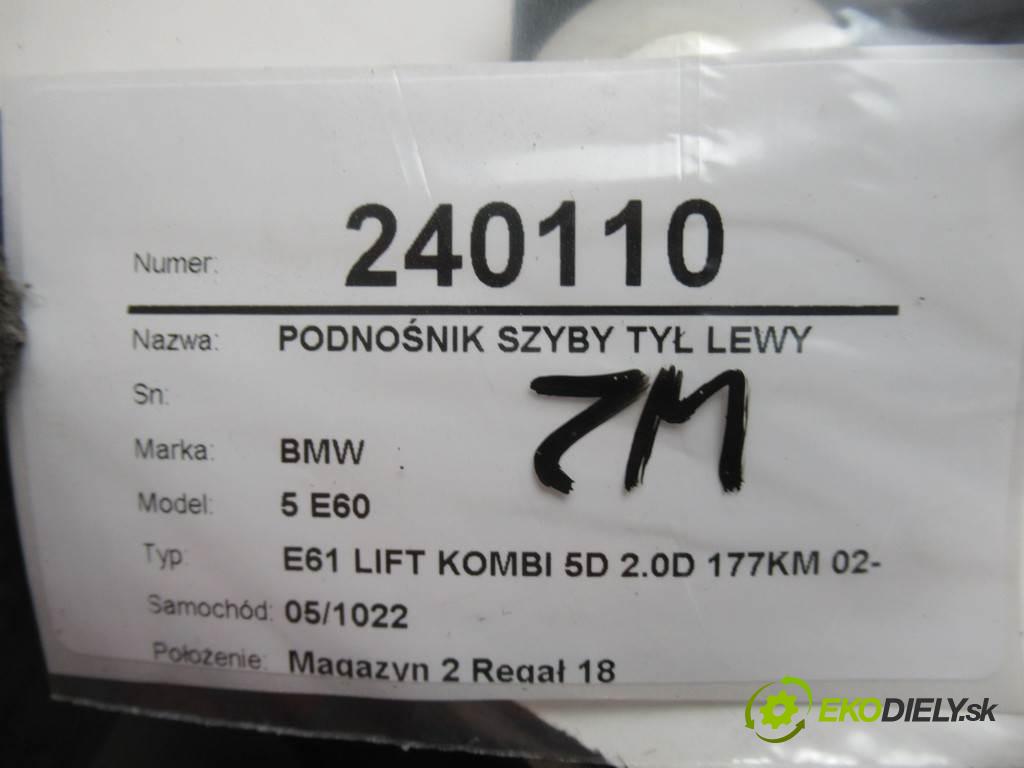 BMW 5 E60  2010 177KM E61 LIFT KOMBI 5D 2.0D 177KM 02-10 2000 Mechanizmus okna zad ľavy  (Ostatné)