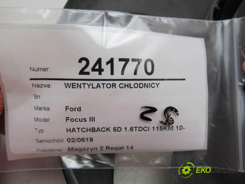 Ford Focus III  2012 85 kw MK3 HATCHBACK 5D 1.6TDCI 115KM 10-14 1600 ventilátor chladiče 5YY0539 (Ventilátory)