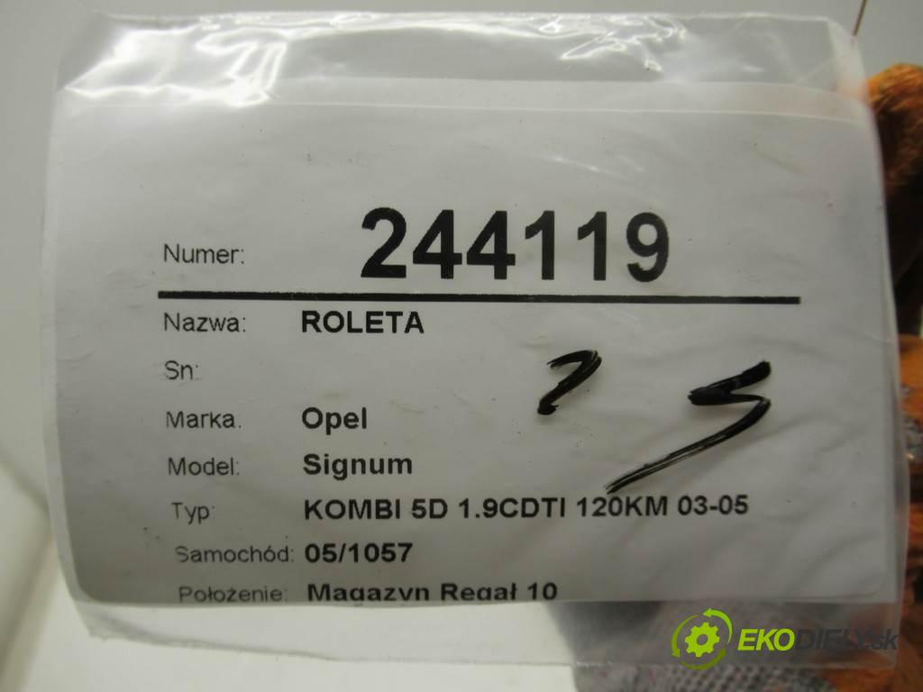 Opel Signum  2005 88 kW KOMBI 5D 1.9CDTI 120KM 03-05 1910 Roleta 24467838 (Rolety kufru)