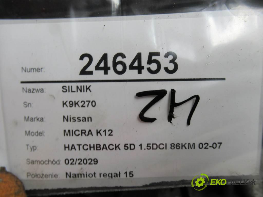 Nissan MICRA K12  2004 60kW HATCHBACK 5D 1.5DCI 86KM 02-07 1500 Motor K9K270 (Motory (kompletné))