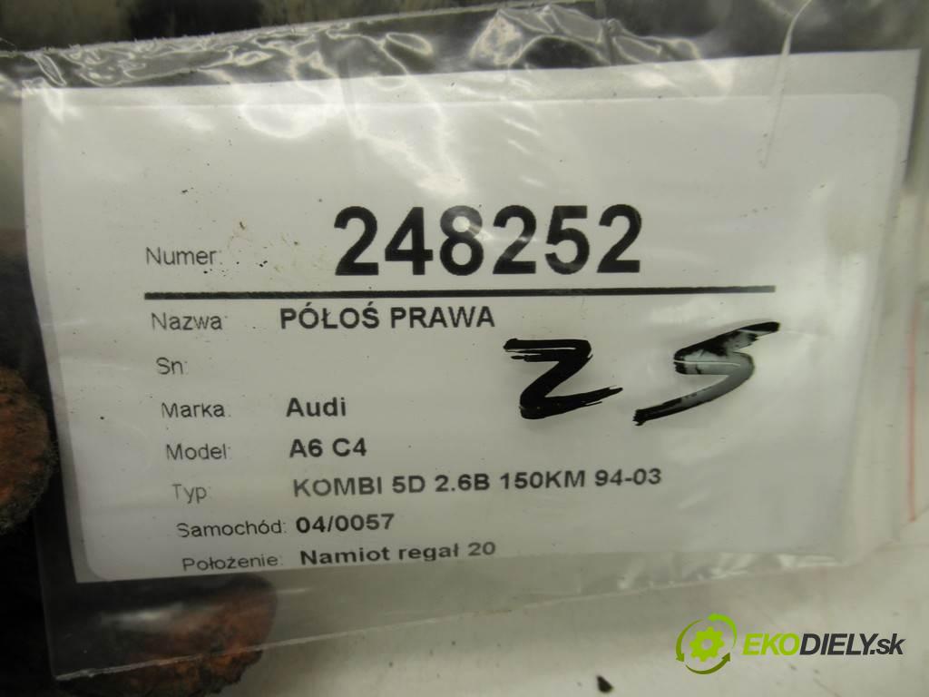 Audi A6 C4  1996  KOMBI 5D 2.6B 150KM 94-03 2600 Poloos pravá  (Poloosy)