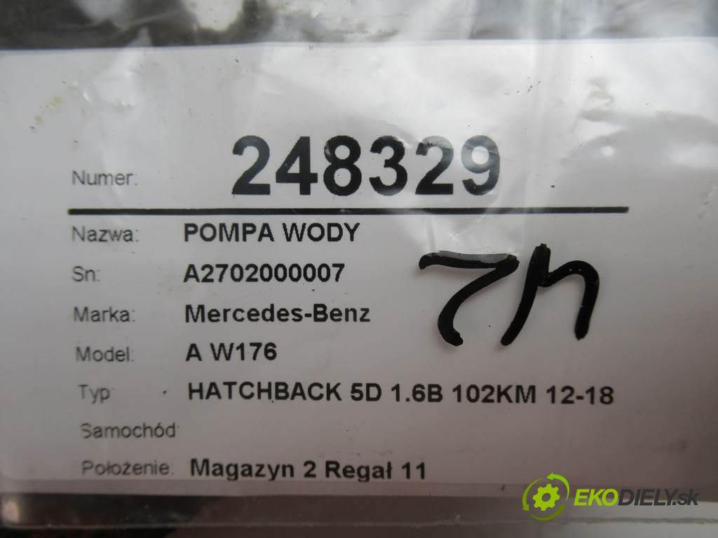 Mercedes-Benz A W176    HATCHBACK 5D 1.6B 102KM 12-18  Pumpa vody A2702000007 (Vodné pumpy)