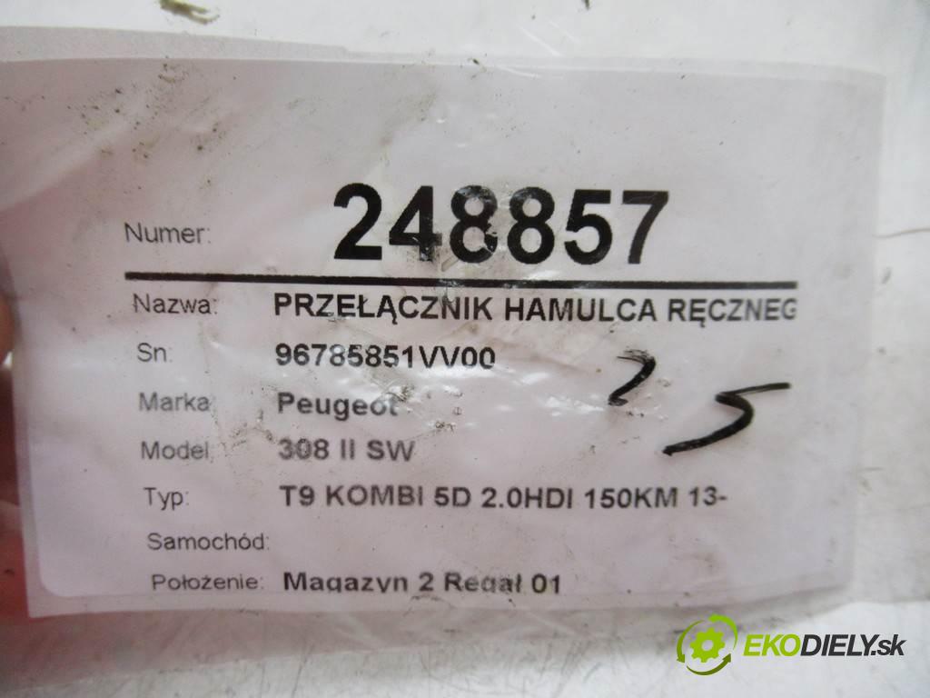 Peugeot 308 II SW    T9 KOMBI 5D 2.0HDI 150KM 13-  Prepínač brzdy ručnej brzdy 96785851VV00 (Prepínače, spínače, tlačidlá a ovládače kúrenia)