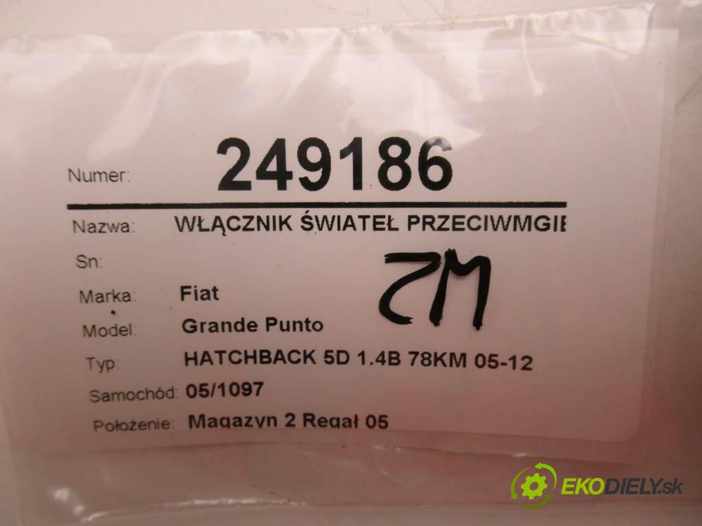 Fiat Grande Punto  2006 57kw HATCHBACK 5D 1.4B 78KM 05-12 1400 Spínač svetiel hmlových 73536768 (Prepínače, spínače, tlačidlá a ovládače kúrenia)